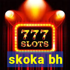 skoka bh