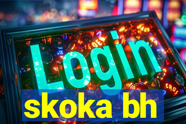 skoka bh