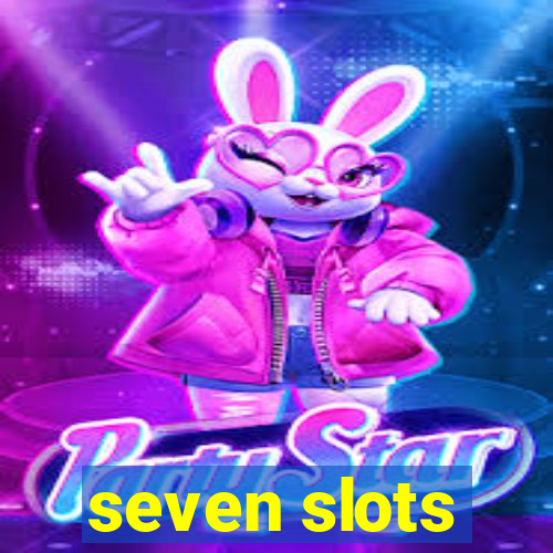 seven slots