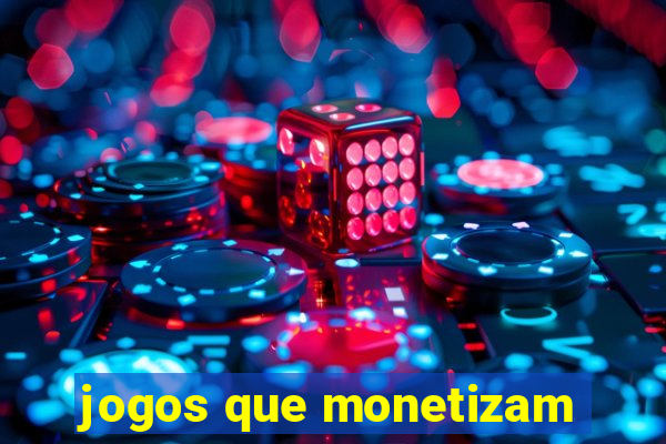 jogos que monetizam