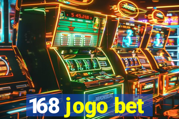 168 jogo bet