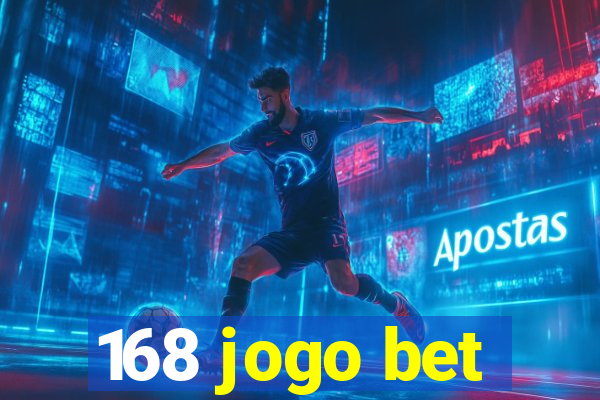 168 jogo bet