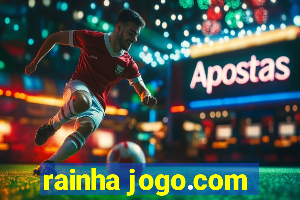 rainha jogo.com