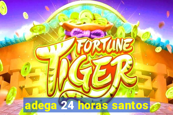 adega 24 horas santos