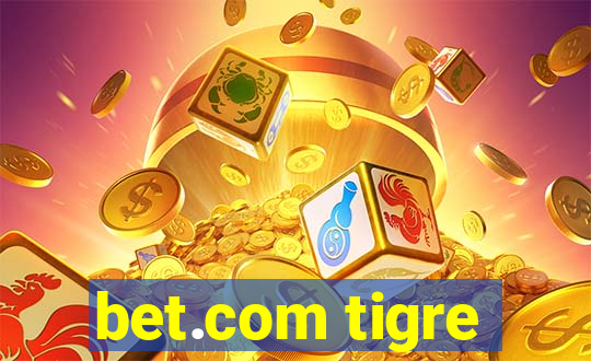 bet.com tigre