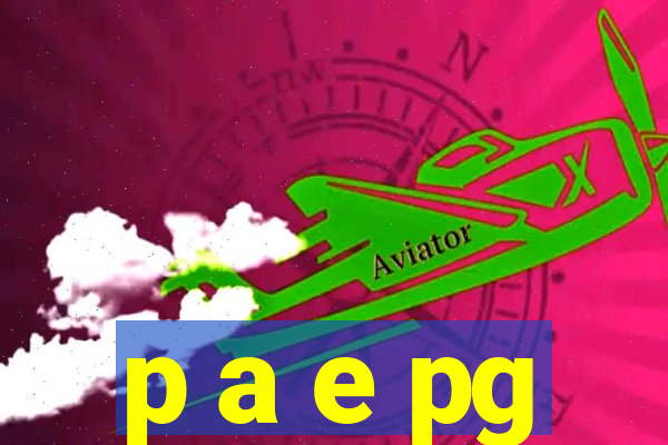 p a e pg