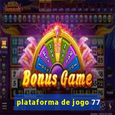 plataforma de jogo 77