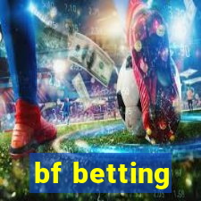 bf betting