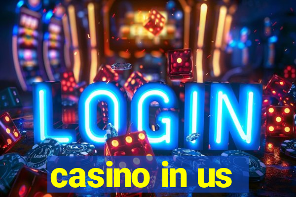 casino in us