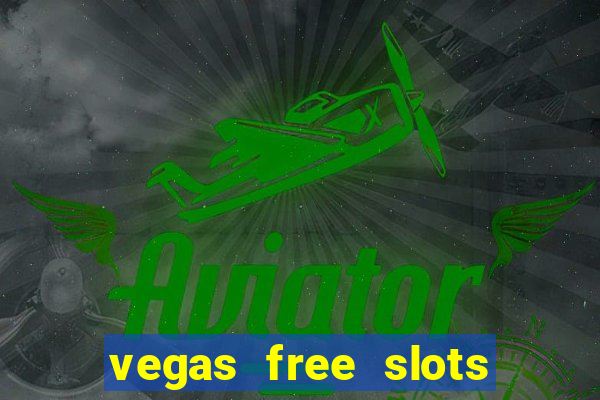 vegas free slots to play