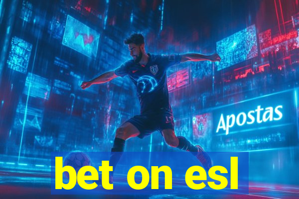 bet on esl