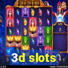 3d slots