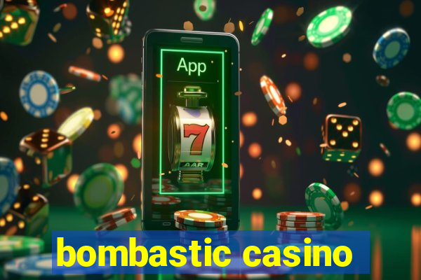 bombastic casino