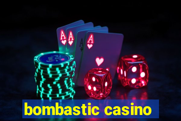 bombastic casino