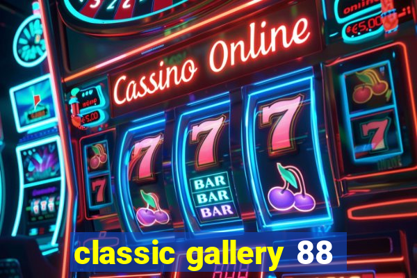 classic gallery 88