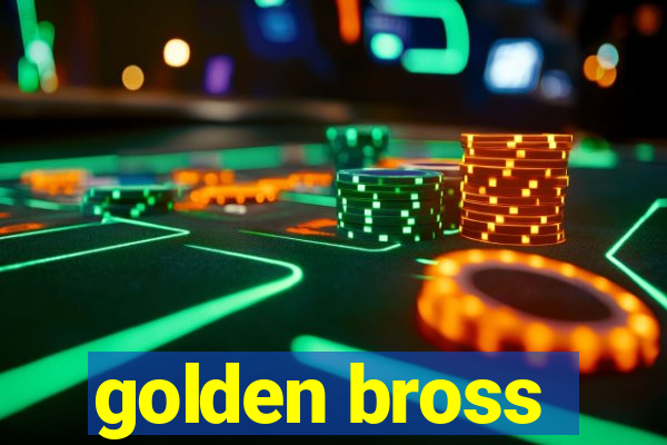 golden bross