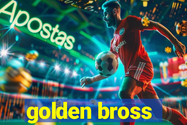 golden bross