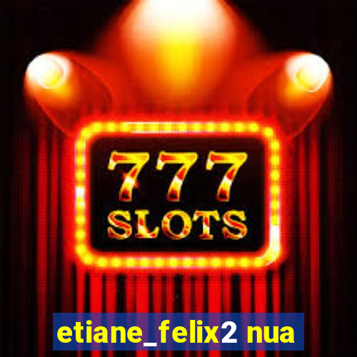 etiane_felix2 nua