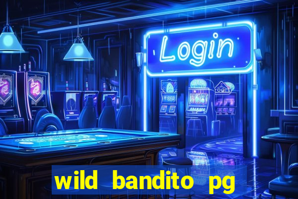 wild bandito pg soft demo slot