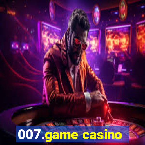 007.game casino