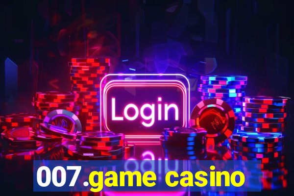 007.game casino