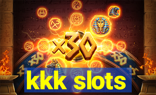 kkk slots