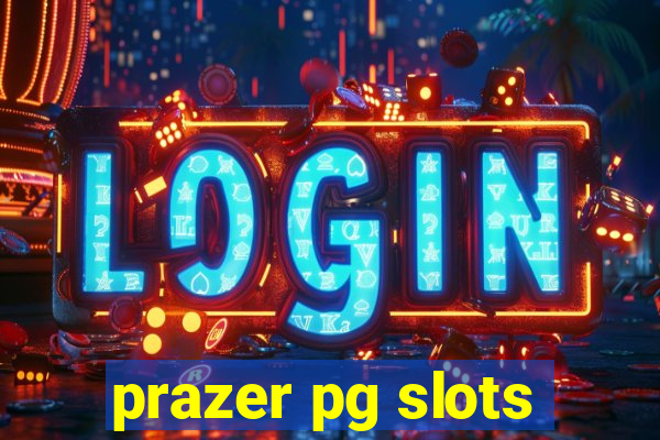 prazer pg slots