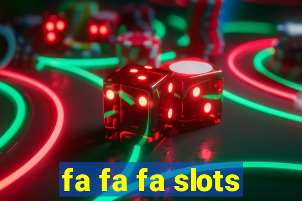 fa fa fa slots