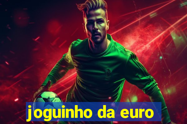 joguinho da euro