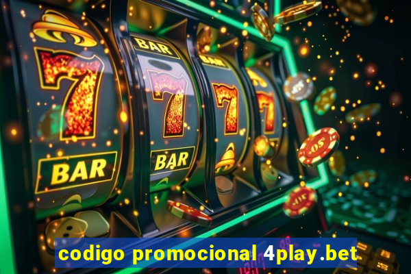 codigo promocional 4play.bet