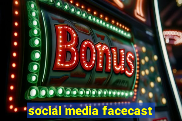 social media facecast