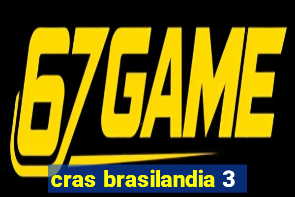 cras brasilandia 3