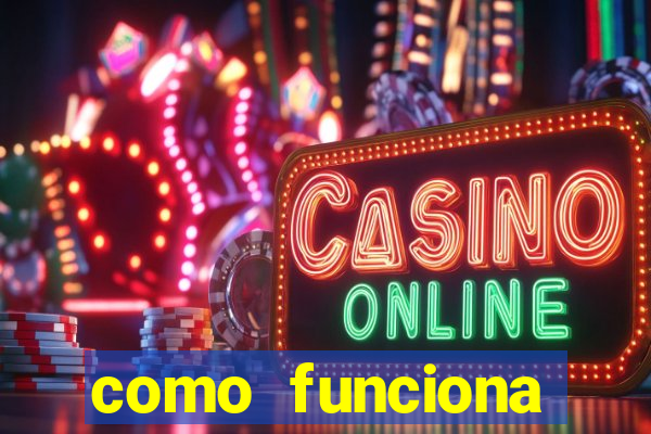 como funciona casino online