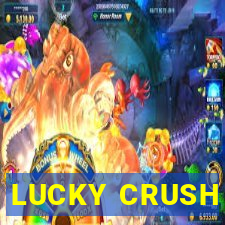 LUCKY CRUSH