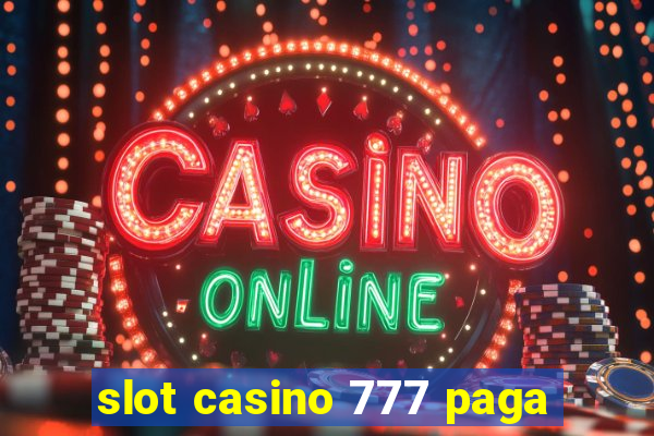 slot casino 777 paga