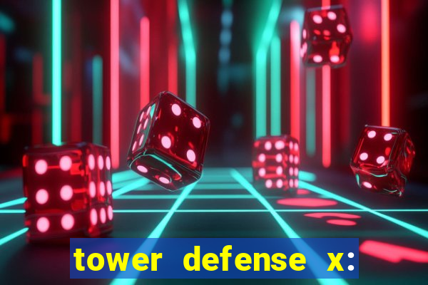 tower defense x: beta codes