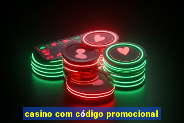 casino com código promocional