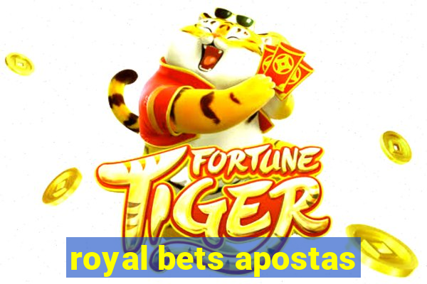 royal bets apostas