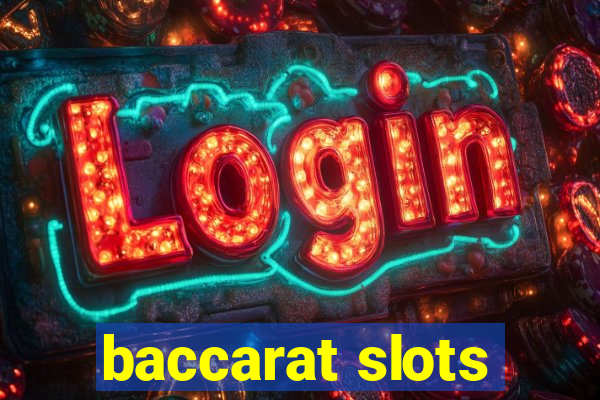 baccarat slots