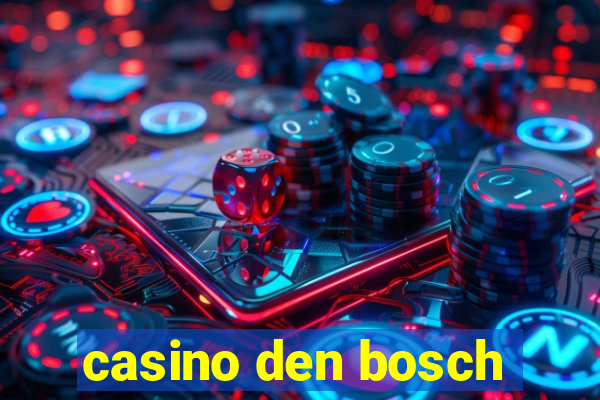 casino den bosch