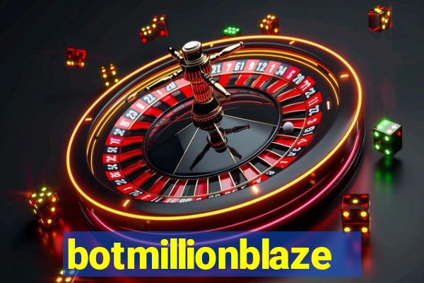 botmillionblaze