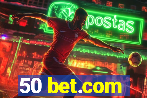 50 bet.com