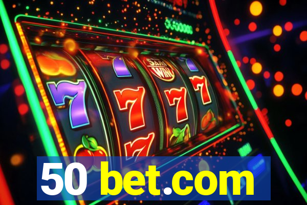 50 bet.com