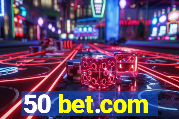 50 bet.com