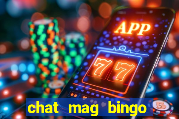 chat mag bingo promo code