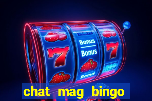 chat mag bingo promo code