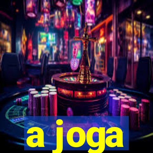 a joga