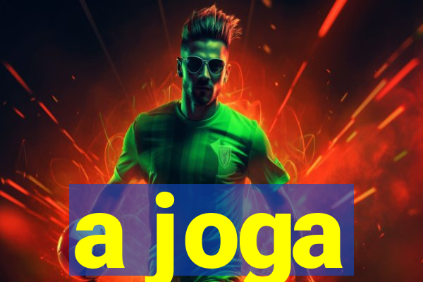 a joga