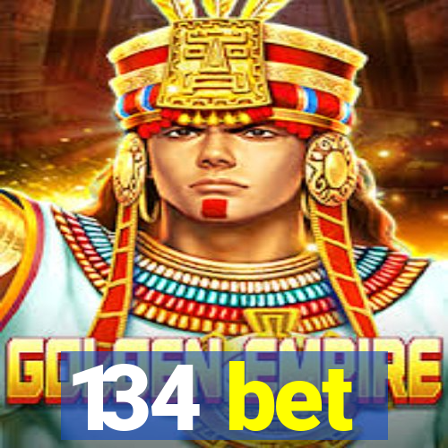 134 bet