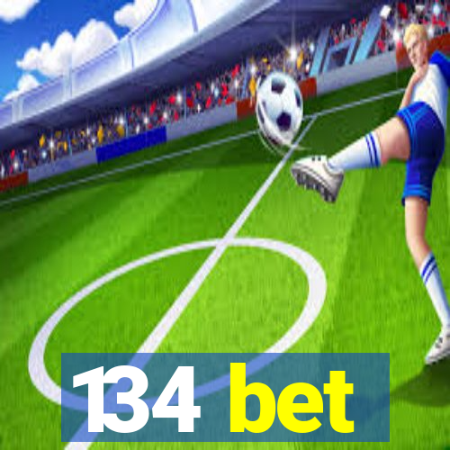 134 bet